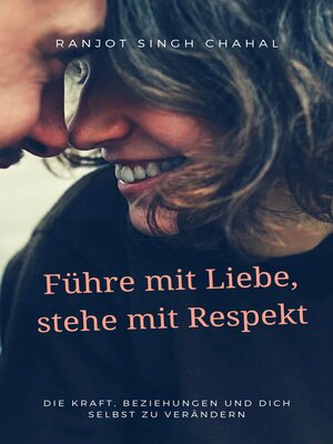 cover image of Führe mit Liebe, stehe mit Respekt